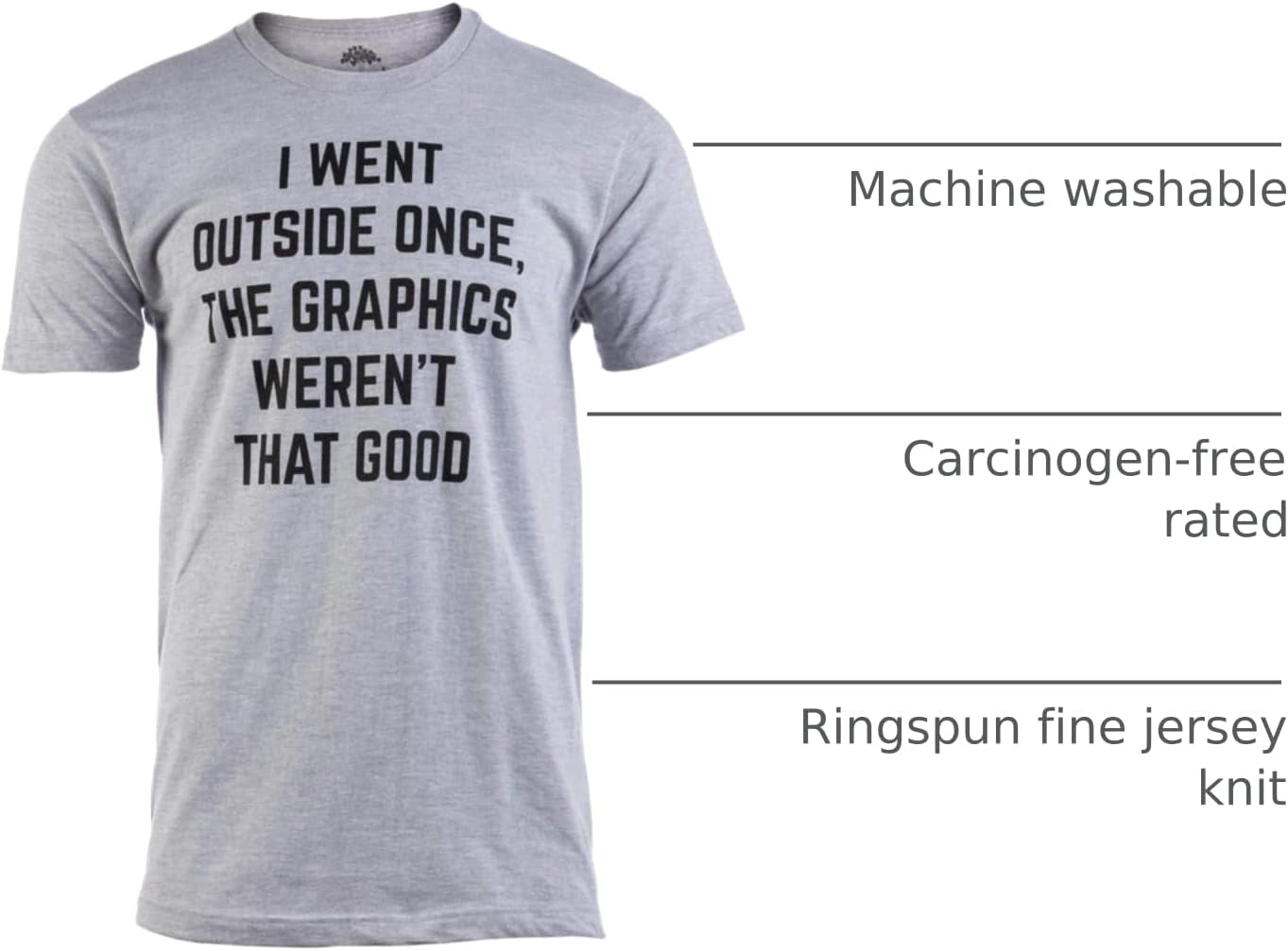 I Went outside Once, Graphics Weren'T That Good | Funny Video Gamer Joke Men Funnt T-Shirt